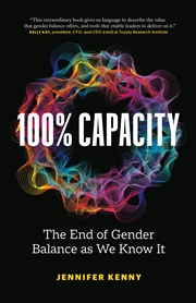 Buy 100% Capacity: The End of Gender Balance as We Know It