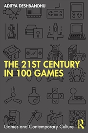 Buy The 21st Century in 100 Games (Games and Contemporary Culture)