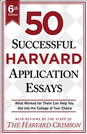 Buy 50 Successful Harvard Application Essays, 6th Edition: What Worked for Them Can Help You Get into th