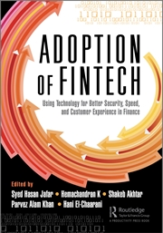 Buy The Adoption of Fintech: Using Technology for Better Security, Speed, and Customer Experience in Fin