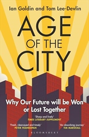 Buy Age of the City: Why our Future will be Won or Lost Together