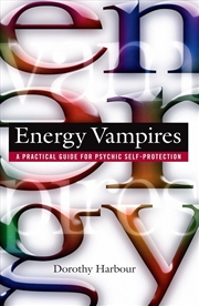 Buy Energy Vampires: A Practical Guide for Psychic Self-Protection