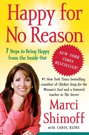 Buy Happy for No Reason: 7 Steps to Being Happy from the Inside Out