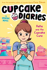 Buy Katie and the Cupcake Cure The Graphic Novel (1) (Cupcake Diaries: The Graphic Novel)