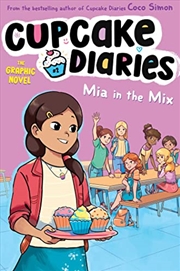 Buy Mia in the Mix The Graphic Novel (2) (Cupcake Diaries: The Graphic Novel)