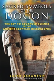 Buy Sacred Symbols of the Dogon: The Key to Advanced Science in the Ancient Egyptian Hieroglyphs