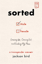 Buy Sorted: Growing Up, Coming Out, and Finding My Place (A Transgender Memoir)