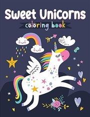 Buy Sweet Unicorns Coloring Book (Happy Fox Books) Glittery, Soft-Touch Coloring Pad for Kids Ages 3-6 -