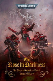 Buy The Rose in Darkness (Warhammer 40,000)