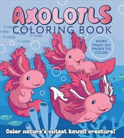 Buy Axolotls Coloring Book: Color Nature's Cutest Kawaii Creatures (Chartwell Coloring Books)