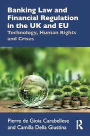 Buy Banking Law and Financial Regulation in the UK and EU: Technology, Human Rights and Crises