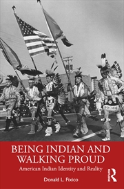 Buy Being Indian and Walking Proud: American Indian Identity and Reality