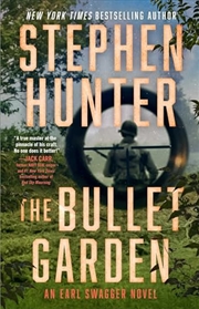 Buy The Bullet Garden: An Earl Swagger Novel (4)