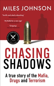 Buy Chasing Shadows: A true story of drugs, war and the secret world of international crime