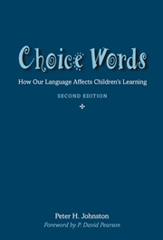 Buy Choice Words: How Our Language Affects Children’s Learning