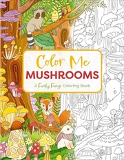 Buy Color Me Mushrooms