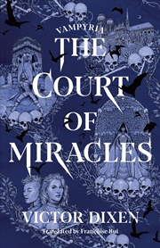 Buy The Court of Miracles (Vampyria Saga)