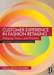 Buy Customer Experience in Fashion Retailing: Merging Theory and Practice (Mastering Fashion Management)