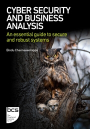 Buy Cyber Security and Business Analysis: An essential guide to secure and robust systems