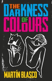 Buy THE DARKNESS OF COLOURS