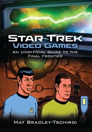 Buy Star Trek Video Games: An Unofficial Guide to the Final Frontier