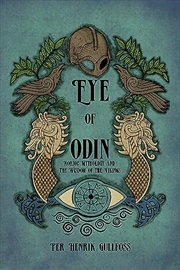 Buy The Eye of Odin: Nordic Mythology and the Wisdom of the Vikings