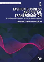 Buy Fashion Business and Digital Transformation: Technology and Innovation across the Fashion Industry (