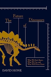 Buy The Future Of Dinosaurs  