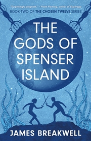 Buy Chosen Twelve: The Gods of Spenser Island (2) (The Chosen Twelve)