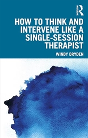 Buy How to Think and Intervene Like a Single-Session Therapist