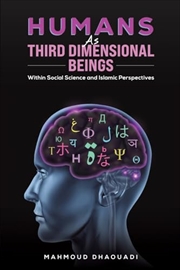 Buy Humans as Third Dimensional Beings: Within Social Science and Islamic Perspectives