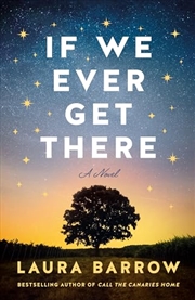 Buy If We Ever Get There: A Novel