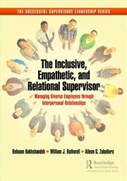 Buy The Inclusive, Empathetic, and Relational Supervisor (The Successful Supervisory Leadership)