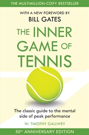 Buy The Inner Game of Tennis: The classic guide to the mental side of peak performance