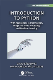 Buy Introduction to Python: With Applications in Optimization, Image and Video Processing, and Machine L