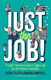 Buy Just the Job!: A Light-hearted Guide to Office Life for the Autistic Employee