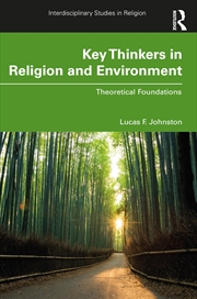 Buy Key Thinkers in Religion and Environment (Interdisciplinary Studies in Religion)