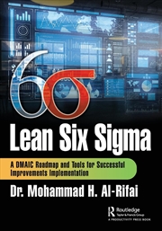 Buy Lean Six Sigma: A DMAIC Roadmap and Tools for Successful Improvements Implementation