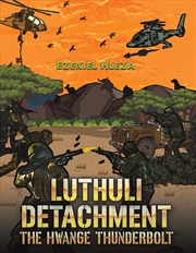 Buy Luthuli Detachment – The Hwange Thunderbolt