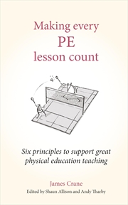 Buy Making Every Pe Lesson Count: Six Principles to Support Great Physical Education Teaching (Making Ev