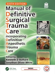 Buy Manual of Definitive Surgical Trauma Care: Incorporating Definitive Anaesthetic Trauma Care