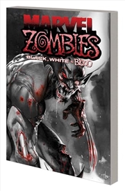 Buy MARVEL ZOMBIES: BLACK, WHITE & BLOOD TREASURY EDITION