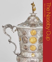 Buy The Naseby Cup: Coins and Medals of the English Civil War (Yale Collections)