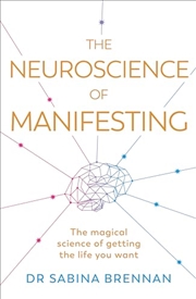 Buy The Neuroscience Of Manifesting