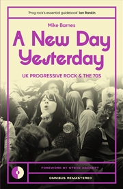 Buy A New Day Yesterday: UK Progressive Rock and the 1970s