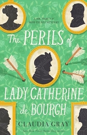 Buy The Perils of Lady Catherine de Bourgh (MR. DARCY & MISS TILNEY MYSTERY)