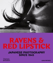 Buy Ravens & Red Lipstick: Japanese Photography Since 1945 (compact edition) /anglais