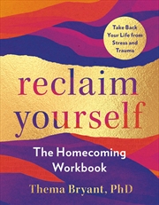 Buy Reclaim Yourself: The Homecoming Workbook