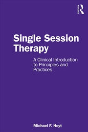 Buy Single Session Therapy: A Clinical Introduction to Principles and Practices