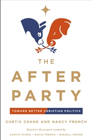 Buy The After Party: Toward Better Christian Politics